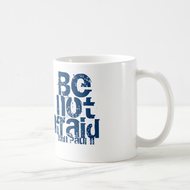 Be Not Afraid mug (Right)