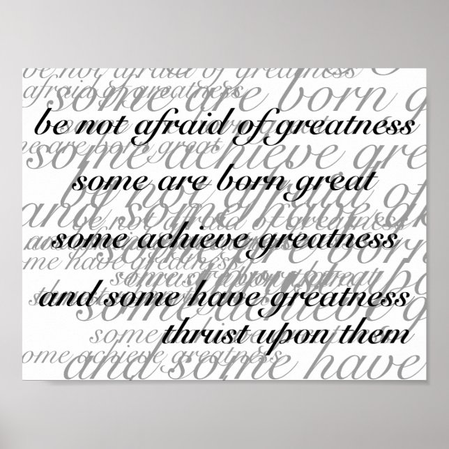 Be Not Afraid of Greatness Poster (Front)