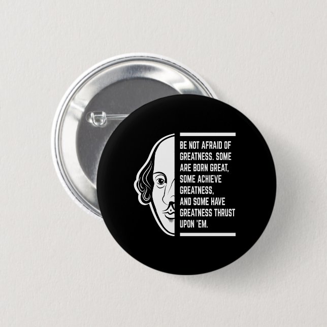 Be Not Afraid Of Greatness Shakespeare Quote 6 Cm Round Badge (Front & Back)