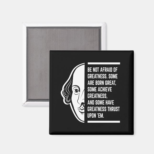Be Not Afraid Of Greatness Shakespeare Quote Magnet (Front/Back)