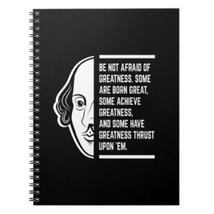 Be Not Afraid Of Greatness Shakespeare Quote Notebook