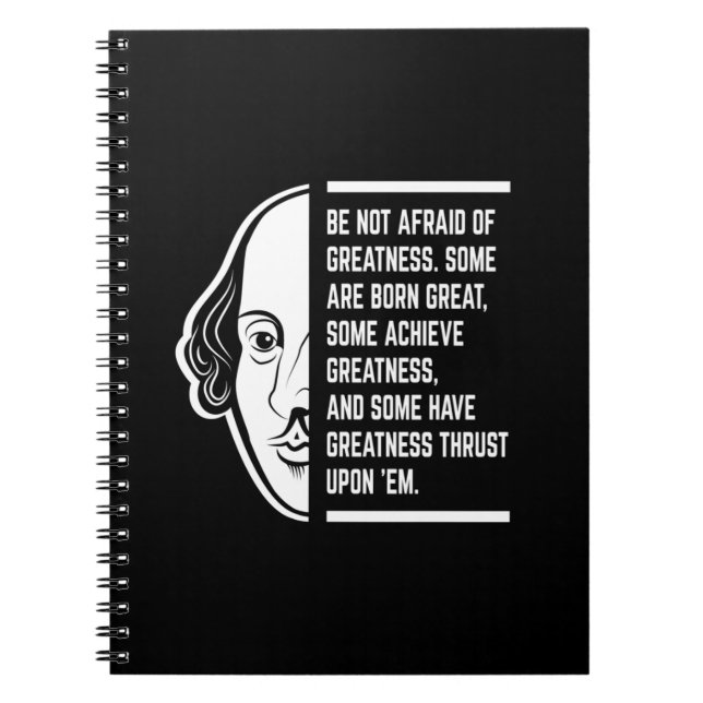 Be Not Afraid Of Greatness Shakespeare Quote Notebook (Front)