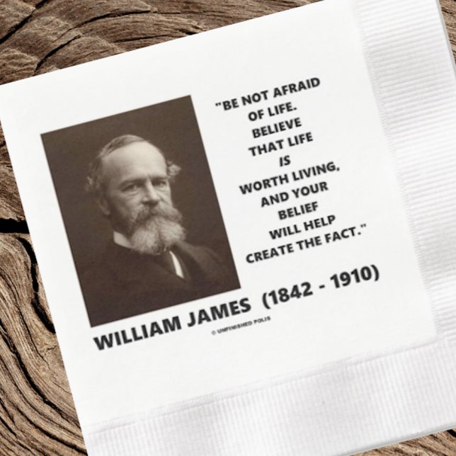 Be Not Afraid Of Life William James Belief Quote Napkin (Inspirational William James quote on belief on this paper napkin for your next event or gathering)