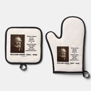 Be Not Afraid Of Life William James Belief Quote Oven Mitt & Pot Holder Set