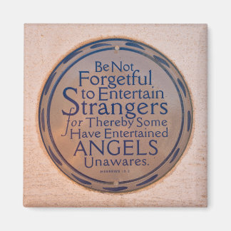 Be Not Forgetful to Entertain Strangers Magnet
