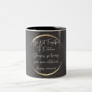 Be Not Forgetful to Entertain Strangers With Love  Two-Tone Coffee Mug