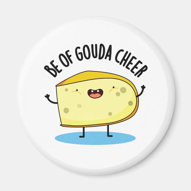 Be Of Gouda Cheer Funny Cheese Pun   Magnet (Front)