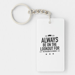 Be on the Lookout for the Presence of Wonder Key Ring