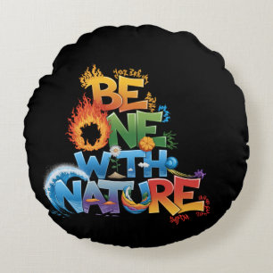 Be One With Nature  – Elemental Eco-Friendly  Round Cushion
