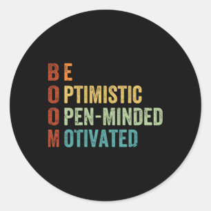 Be Optimistic Open-Minded Motivated Inspirational Classic Round Sticker