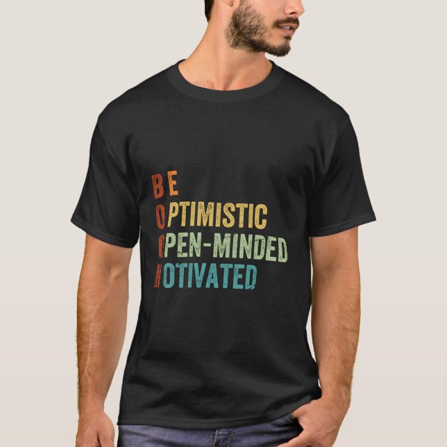 Be Optimistic Open-Minded Motivated Inspirational T-Shirt (Front)