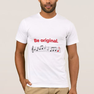 Be Original Musical Identity Minimalist Design T-Shirt