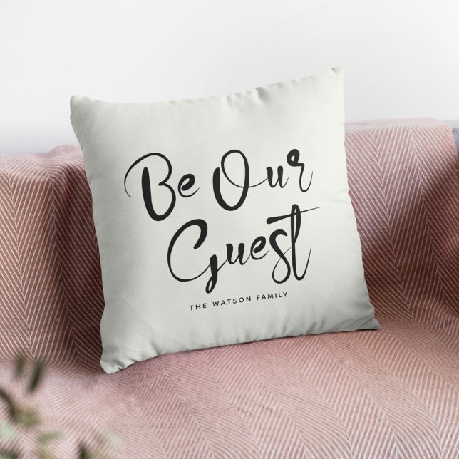 Be Our guest Custom Text Family Modern Stylish Cushion (Creator Uploaded)