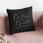Be Our guest Custom Text Modern Elegant Black Cushion<br><div class="desc">Make your Airbnb or bed and breakfast the cosiest stay around with this welcoming throw pillow! ✨ Featuring a modern, stylish design with "Be Our Guest" in trendy script, it's the perfect way to make guests feel right at home. Plus, you can personalise it with your family name or a...</div>