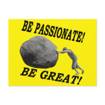 Be Passionate! Be Great! Design
