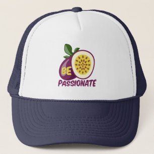 Be passionate passion fruit trucker hat
