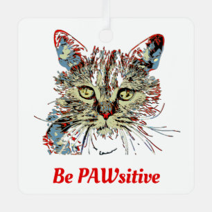 Be PAWsitive, funny cat quote Metal Tree Decoration