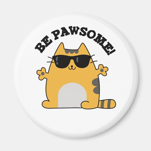 Be Pawsome Funny Awesome Cat Pun  Magnet (Front)