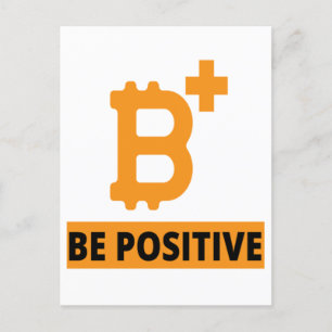 BE POSITIVE - BITCOIN B+VE  POSTCARD