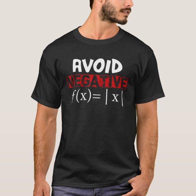Be Positive F (X) = X Funny Algebra Mathematics Te T-Shirt (Front)