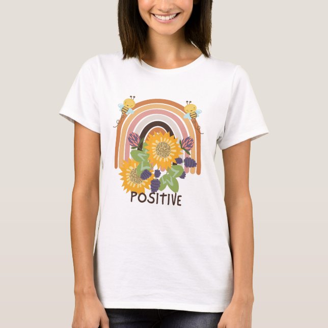 Be Positive - Inspirational and Cute T-Shirt (Front)