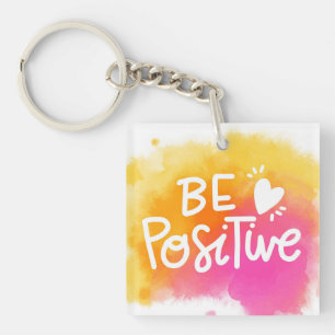 Be Positive Key Ring