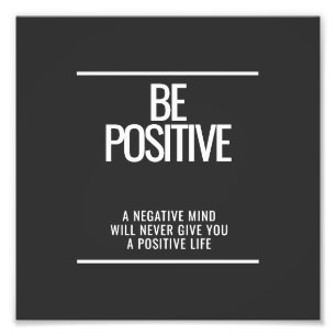 Be Positive Motivational Photo Print