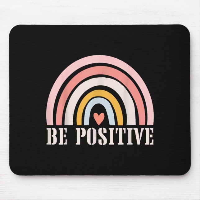 Be Positive Motivational Quotes Positive Saying  Mouse Pad (Front)