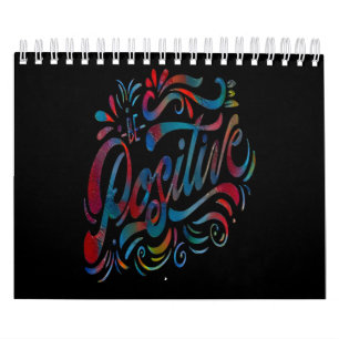 Be Positive, Positive thinking quote Calendar