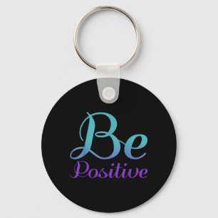 Be Positive Prevention Awareness Key Ring