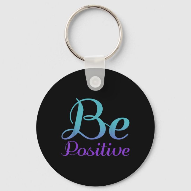 Be Positive Prevention Awareness Key Ring (Front)