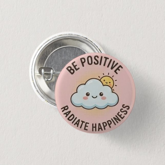 Be Positive — Radiate Happiness  3 Cm Round Badge (Front & Back)