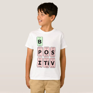 Be Positive Science Geek Nerd T-Shirt