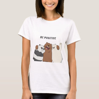 BE POSITIVE shirt