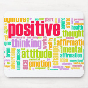 Be Positive! Stay Positive! Mouse Pad