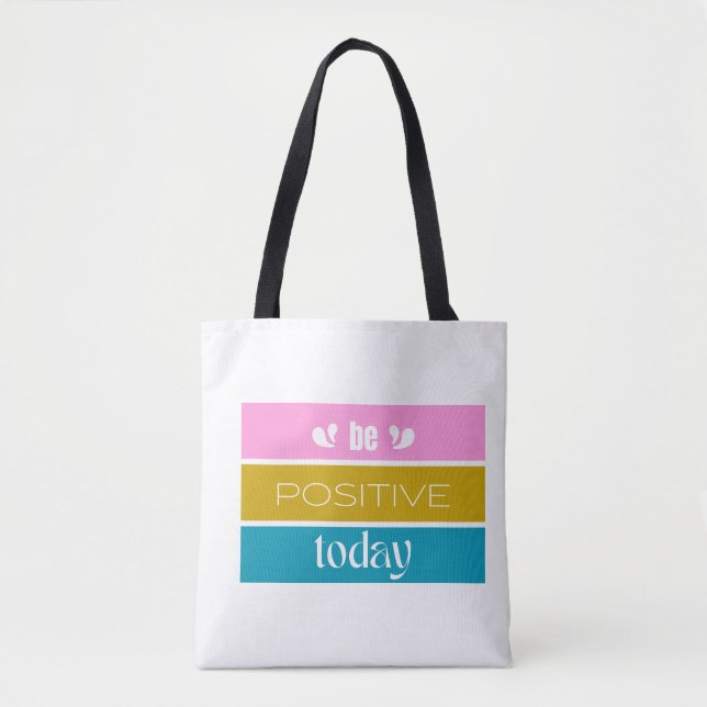 'Be Positive Today' Modern Colour-Block  Tote Bag (Front)