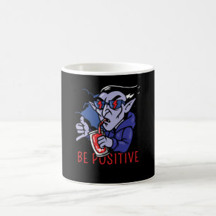 Be Positive Vampire Coffee Mug