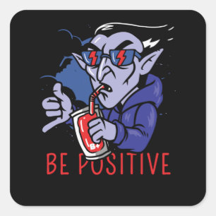 Be Positive Vampire Square Sticker