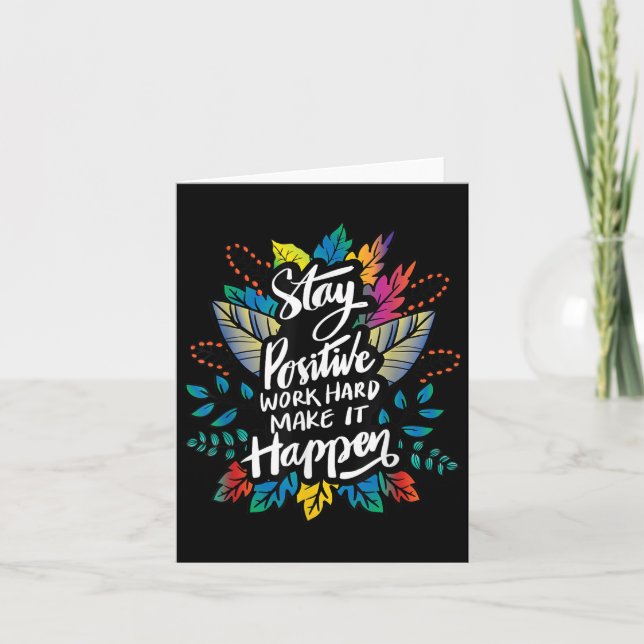 Be Positive Work Hard Make It Happen Cool Quotes G Card (Front)