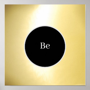 "Be" Poster