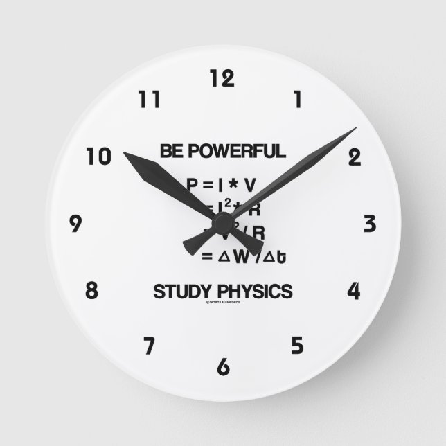 Be Powerful (Power Equations) Study Physics Round Clock (Front)
