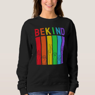 Be Pride Kind Lgbtq Rainbow Colours Graphic Parade Sweatshirt