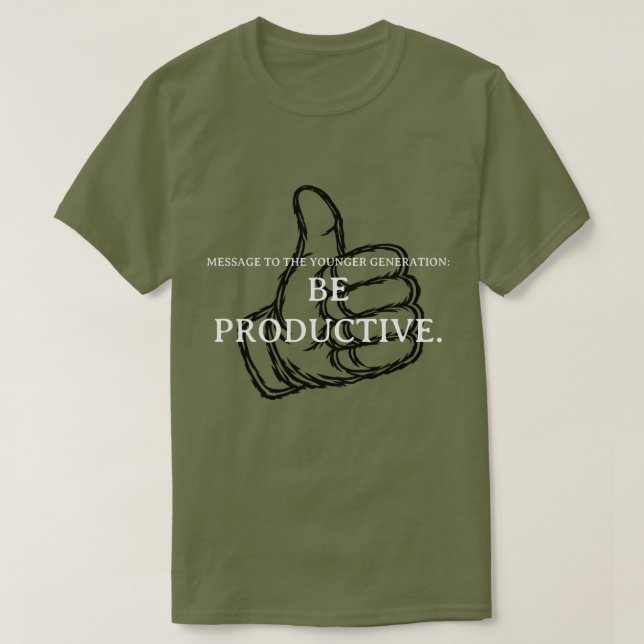 Be Productive. T-Shirt (Design Front)