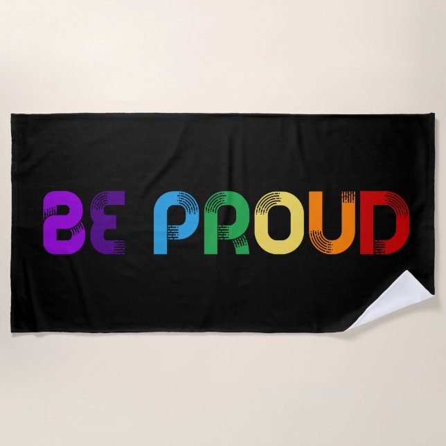 Be proud LGBT Gay pride Beach Towel (Front)