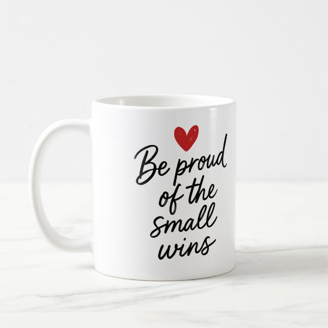Be proud of the small wins - Mug (Left)
