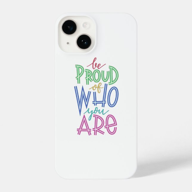 be proud of who you are iPhone case (Back)