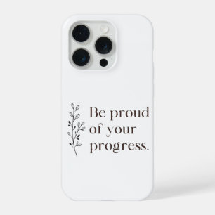 Be Proud Of Your Progress Minimalist iPhone Case
