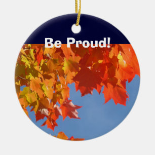 Be Proud! oranment gifts Proud of You gifts Autumn Ceramic Tree Decoration