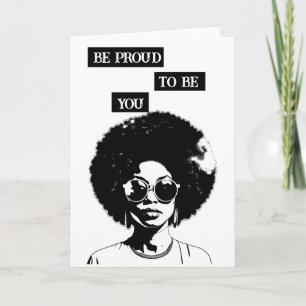 Be Proud To Be You African-American Woman Card