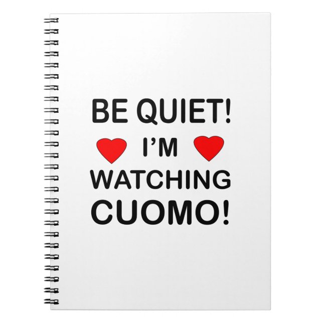 BE QUIET! I'm Watching CUOMO Notebook (Front)